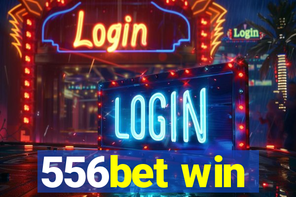 556bet win